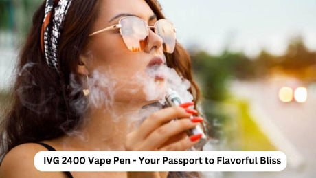 IVG 2400 Vape Pen - Your Passport to Flavorful Bliss - Vape Connect Online